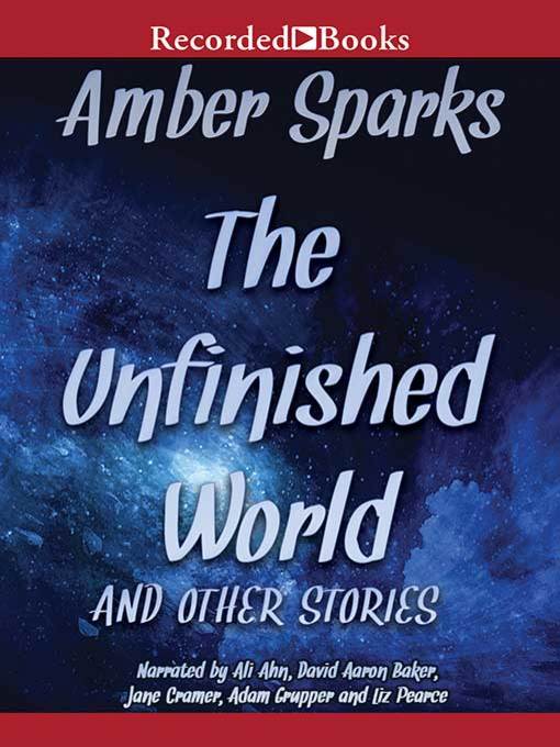 Title details for The Unfinished World by Amber Sparks - Available